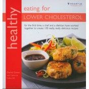 Healthy Eating for Lower Cholesterol In Association with Heart UK, the Cholesterol Charity